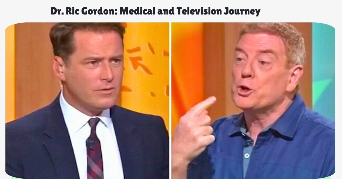 Dr. Ric Gordon: Medical and Television Journey