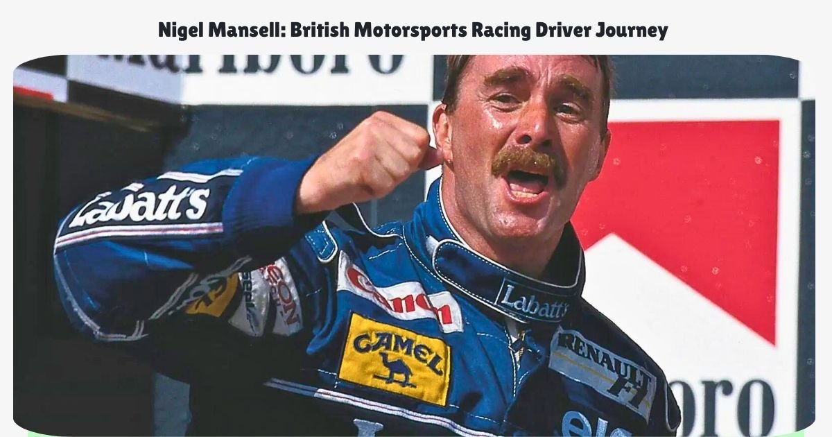 Nigel Mansell British Motorsports Racing Driver Journey