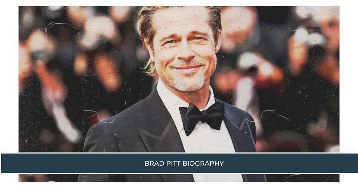 Brad Pitt Biography