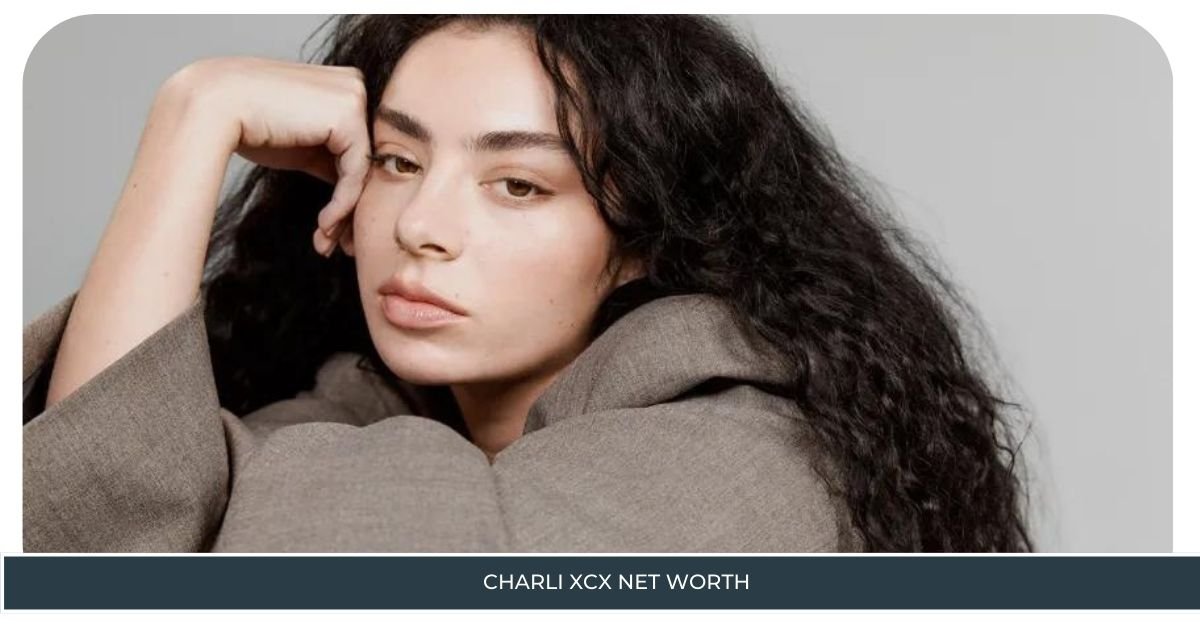 Charli XCX Net Worth