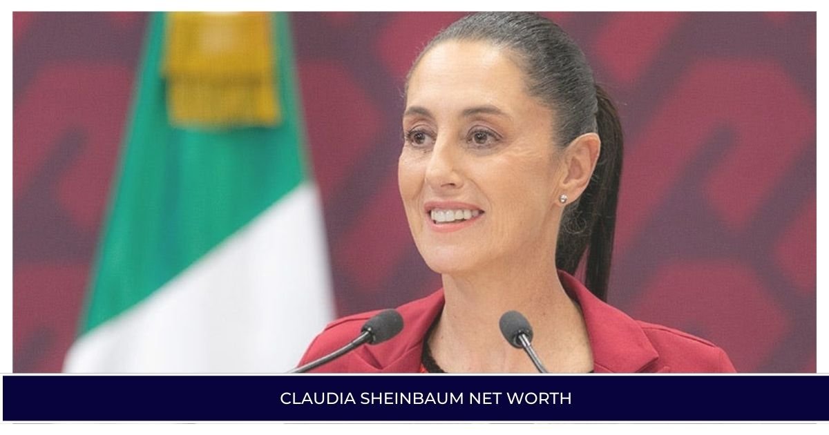 Claudia Sheinbaum Net Worth