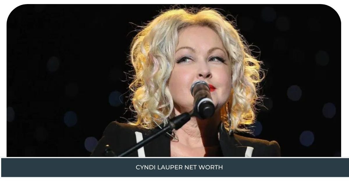 Cyndi Lauper Net Worth