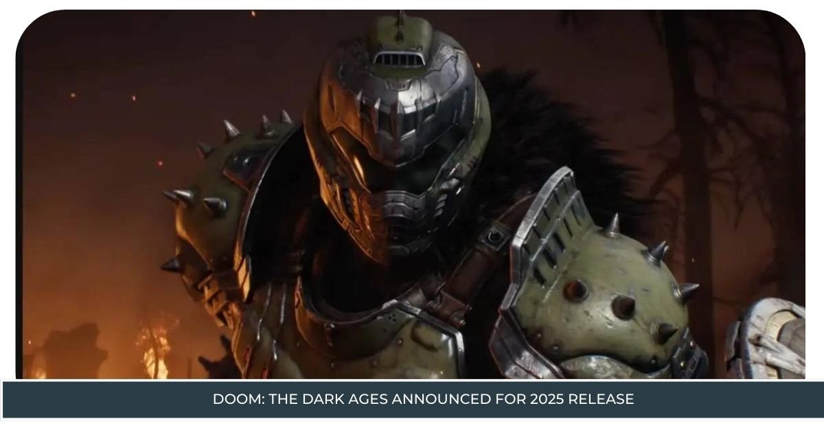 DOOM: The Dark Ages Announced for 2025 Release