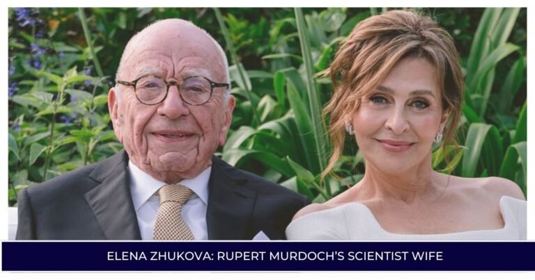 Elena Zhukova: Rupert Murdoch’s Scientist Wife