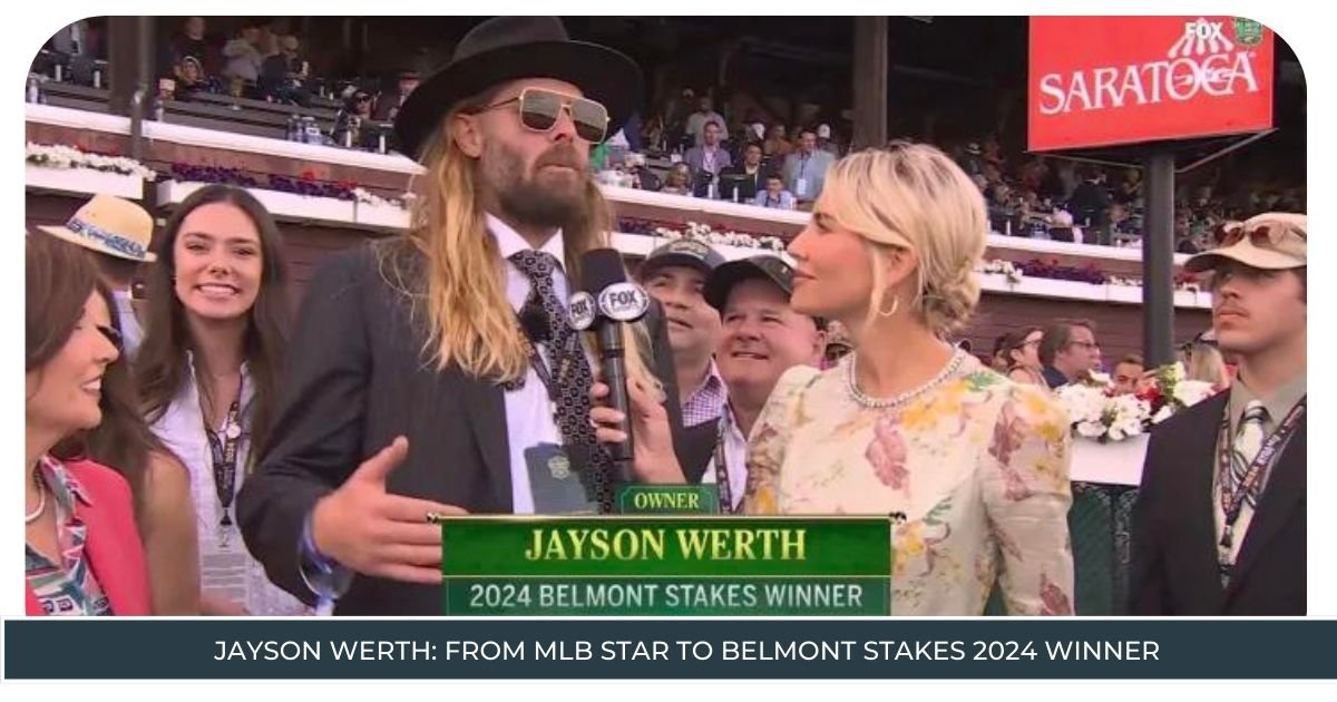 Jayson Werth From MLB Star to Belmont Stakes 2024 Winner