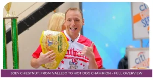 Joey Chestnut: From Vallejo to Hot Dog Champion - Full Overview
