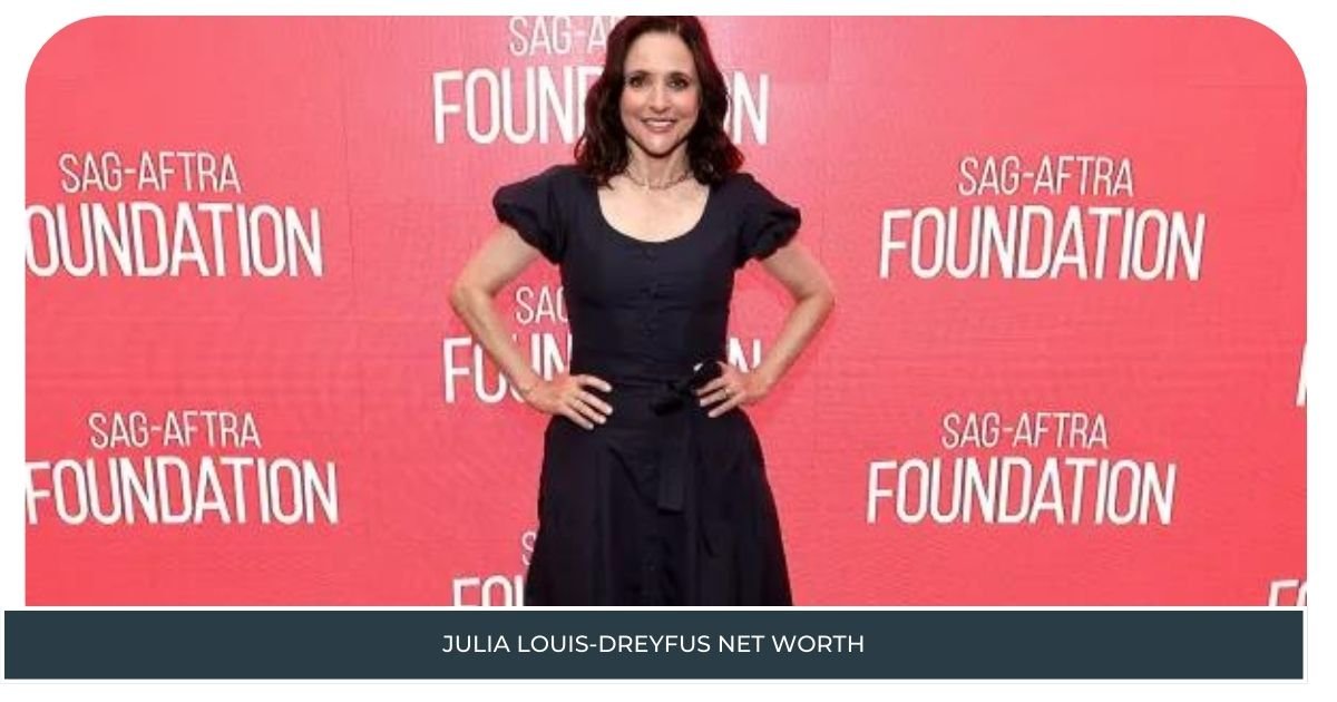 Julia Louis-Dreyfus Net Worth