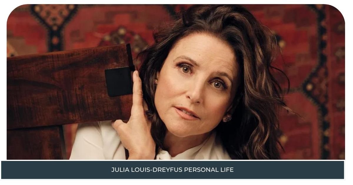 Julia Louis-Dreyfus Personal Life