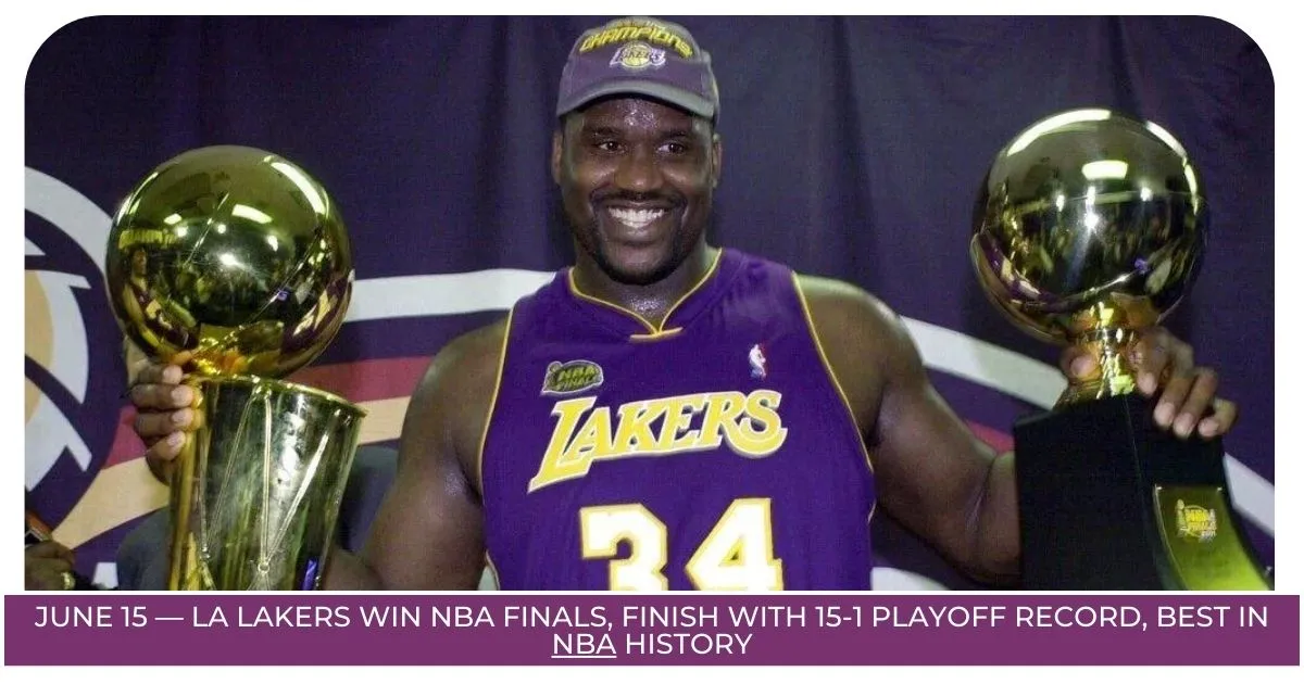 June 15 — LA Lakers win NBA Finals, finish with 15-1 playoff record, best in NBA history