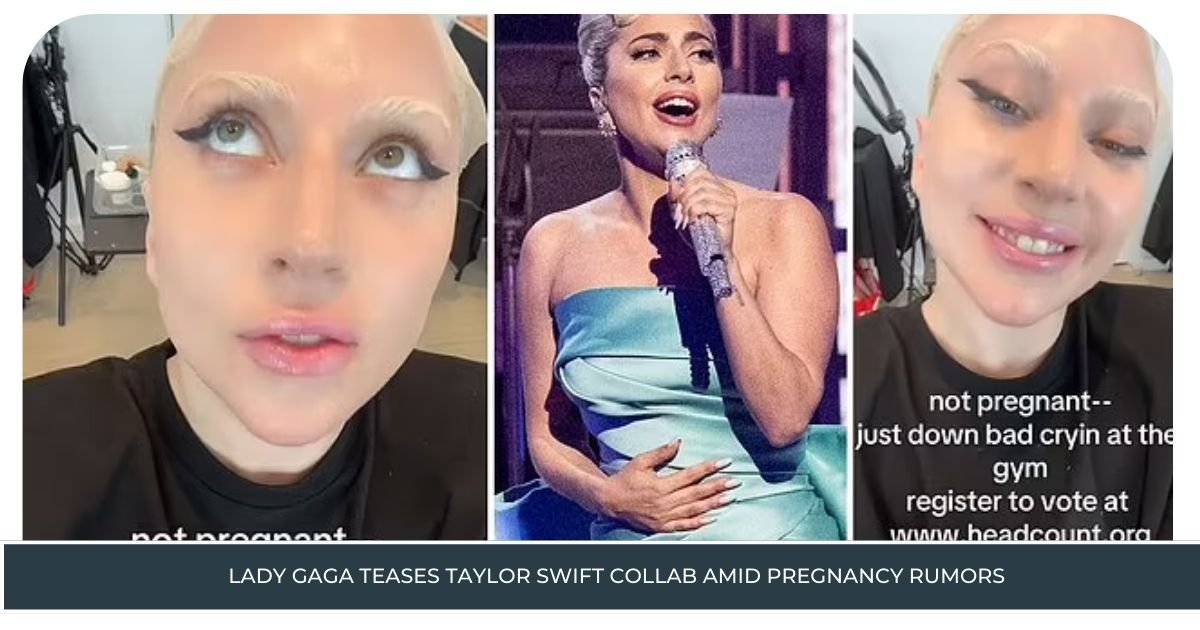 Lady Gaga Teases Taylor Swift Collab Amid Pregnancy Rumors