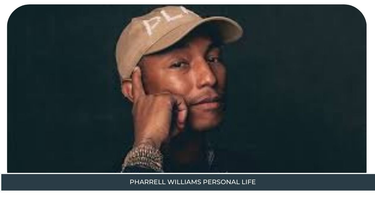 Pharrell Williams Personal Life