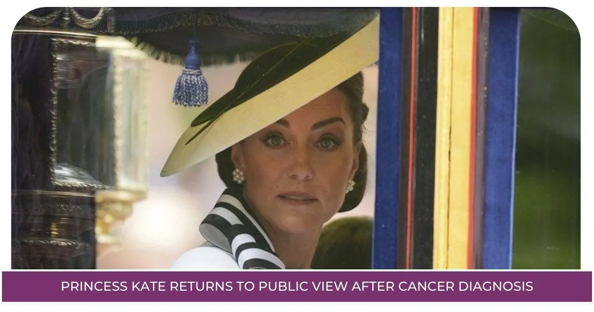 Princess Kate Returns to Public View After Cancer Diagnosis