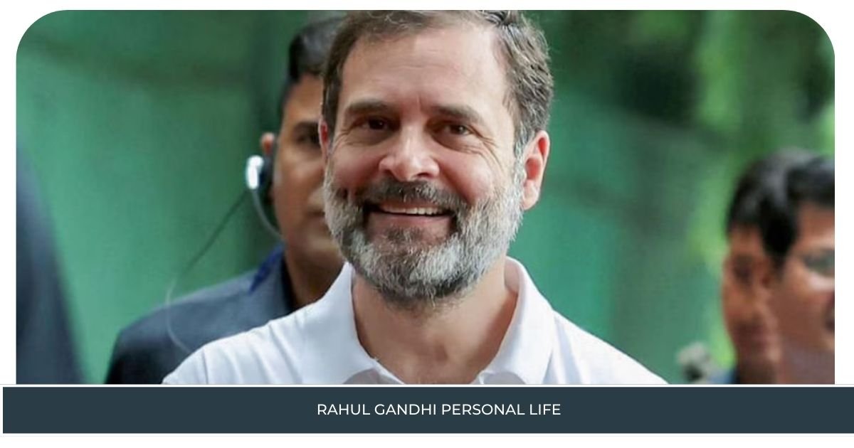 Rahul Gandhi Personal Life