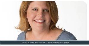 Sally Buzbee Assets 2024: Comprehensive Overview