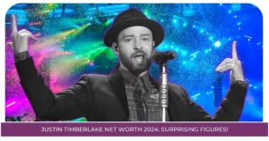 Justin Timberlake Net Worth 2024: Surprising Figures!