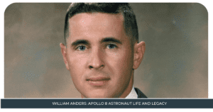 William Anders: Apollo 8 Astronaut Life and Legacy