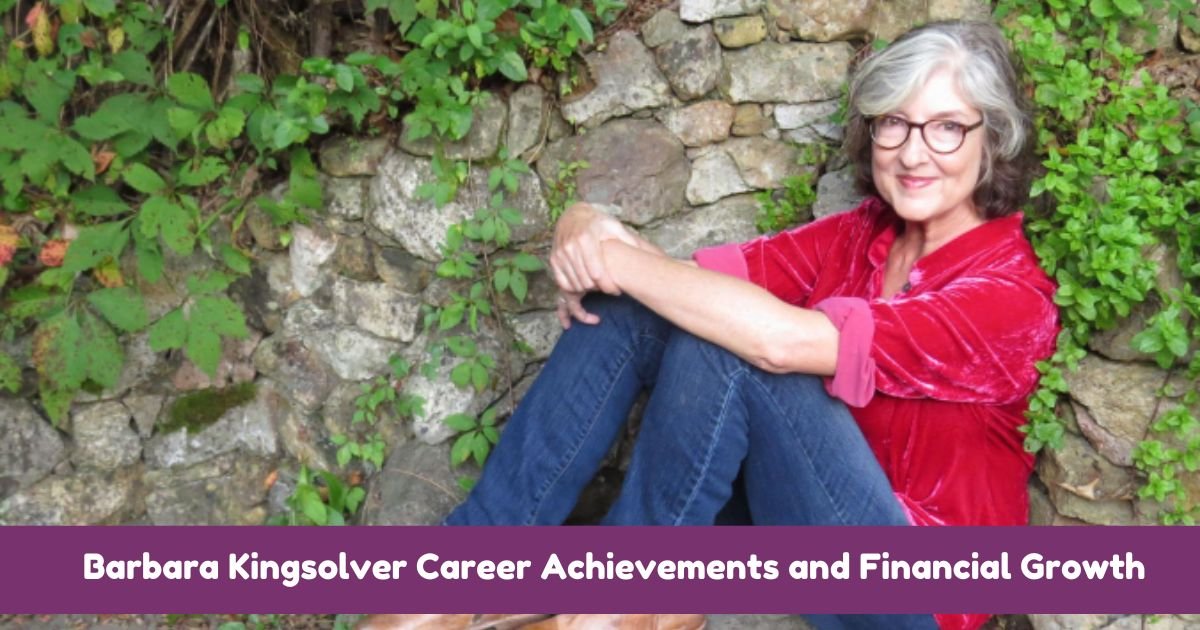 Barbara Kingsolver Career Achievements and Financial Growth