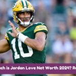 How Much is Jordan Love Net Worth 2024 Revealed